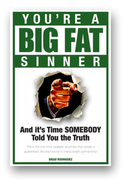 You're a Big Fat Sinner